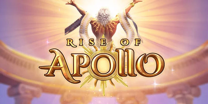  Cara Memicu Mega Win di Slot Rise of Apollo