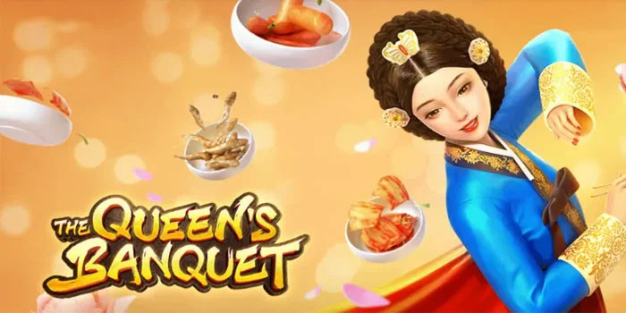 Cara Mudah Bikin JP di Slot The Queens Banquet