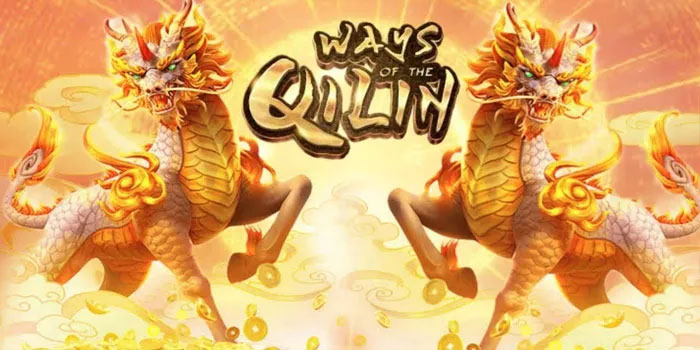 Rahasia RTP Naik Saat Main Slot Ways of the Qilin